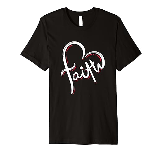 love in faith shirt